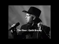 The River : Garth Brooks