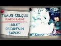Timur Selçuk - Hâlet Rezâkî'nin Şarkısı (Official Audio)