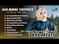 Download Lagu Silva Hayati - JAN SAMPAI MANARUAH DANDAM | BASAYANG TAPI BABAGI || LAGU POP MINANG TERPOPULER 2025