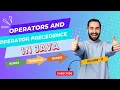 Operators and operator precedence in Java - Lecture 17 java course beginner level-advanced level