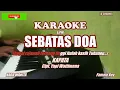 Download Lagu Kapata||Sebatas Doa - KARAOKE Nada Wanita