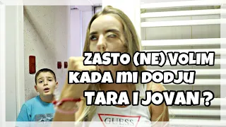 zasto ne volim kad mi dodju tara i jovan