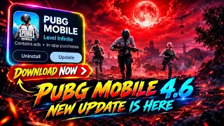 ✅ PUBG MOBILE 4.6 NEW UPDATE IS HERE | HOW TO UPDATE PUBG MOBILE 4.6 VERSION