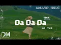 Download Lagu Da Da Da (甜妹版) - 芊芊龍『И ты сказала \