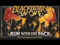 Download Lagu Blackberry Smoke - Run With The Pack (feat. Paul Rodgers and Brann Dailor) (Official Music Video)