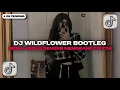 DJ WILDFLOWER BOOTLEG JEDAG JEDUG REVERB MENGKANE BY Imam Sidik FYP TIKTOK TERBARU 2025