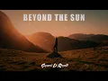 Download Lagu Beyond The Sun (Gomez Lx Remix)