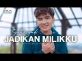 Download Lagu Syahriyadi - Jadikan Milikku (Official Music Video)