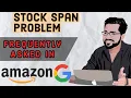 GOOGLE Coding Interview Problem - Stock Span