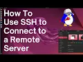 How To Use SSH to Connect to a Remote Server