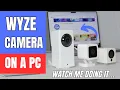 How to view Wyze camera on PC