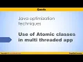 Java optimization Techniques - Use of Atomic classes