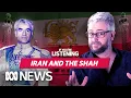 Iran Who was The Shah If You re Listening