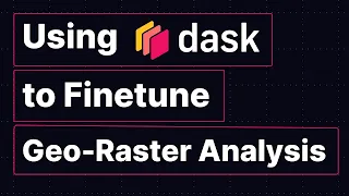 Using Dask to Finetune Geo-Raster Analysis Brendan Collins Dask Summit 2021