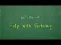 Terrible at Factoring trinomials Do this