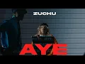 Zuchu - AYE