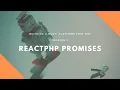 Session 3 ReactPHP Promises