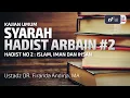 Lagu Syarah Hadist Arbain #2 - Islam Iman Ihsan - Ustadz Dr. Firanda Andirja, M.A.