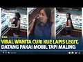 Download Lagu Viral Wanita Curi Lapis Legit di Toko Roti, Rugi Rp 236 Ribu, Datang Pakai Mobil Tapi Maling