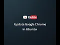 How to Google Chrome Browser in Ubuntu All versions Linux