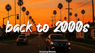 Back To 2000s Throwback Vibes Playlist 2000 S Music Hits Old And New Today 