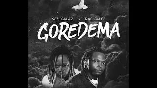 seh calaz x ras caleb goredema official audio 