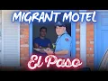 SECRET Migrant Hotel Superlodge El Paso Texas Border CRISIS
