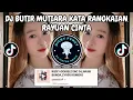 Download Lagu DJ BUTIR MUTIARA KATA RANGKAIAN RAYUAN CINTA 🎶 DJ NASIB BUNGA BREAKFUNK JAIPONG VIRAL TIKTOK 2024