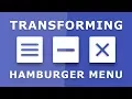 Animated Hamburger Icon - Transforming Hamburger Menu Icon Tutorials