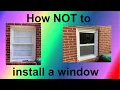 How Not to Install a Window American Craftsman 50 Series Single Hung