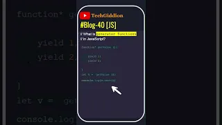 Blog 40-JS What is generator functions in JavaScript