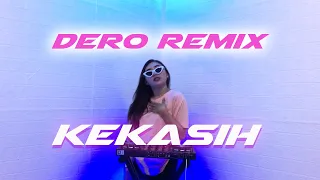 Download KEKASIH - IRAMA DERO REMIX DJ QUEENS MP3