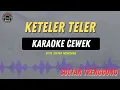 Download Lagu Keteler Teler - ( KARAOKE RAMPAK CEWEK ) Trenggono Terbaru