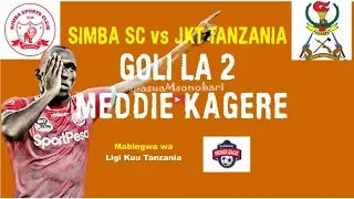 JKT Tanzania Vs Simba SC 1 3 Ligi Kuu Ya Vodacom Goli La 2 La Meddie Kagere 