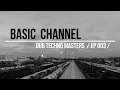 DUB TECHNO Masters || ep 003 || BASIC CHANNEL