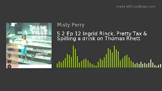 S 2 Ep 12 Ingrid Rinck Pretty Tax Spilling a drink on Thomas Rhett
