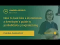 Lambda World 2018 - A developer s guide to probabilistic programming