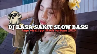 dj rasa sakit slow bass by adista fyp tiktok terbaru 2025 yang kalian cari 
