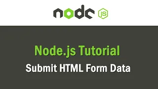 Node js Tutorial Submit HTML Form Data