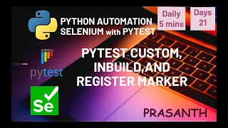 Day 21 PyTest Custom In-build Register Markers Selenium Python Series