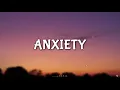 Julia Michaels - Anxiety (Lyrics) ft. Selena Gomez