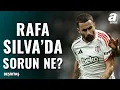 Download Lagu Rafa Silva İçin Flaş İddia! Beşiktaş'ta Rafa Silva Sorunu Mu Var?
