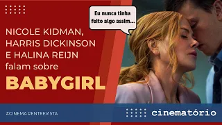 "Babygirl": Nicole Kidman abre o jogo sobre o filme