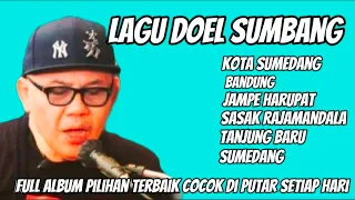 bandung lagu doel sumbang full album terbaik di 2024 ll enak buat santuyyy