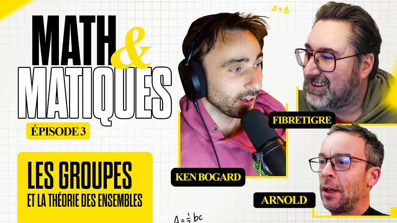 MATH&MATIQUES #3 - Les Groupes avec @FibreTigreYT et Arnold !
