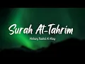 Download Lagu Surat At-Tahrim (The Prohibition) | Mishary Rashid Al Afasy | ‏سورة التحريم | ‏مشاري الرشيدي العفاسي