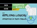 84 OCR GCSE J277 2 4 Applying logical operators in truth tables