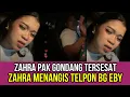 Lagu Zahra dan pak Gondang Tersesat, Zahra Menangis Telpon Bg Eby!