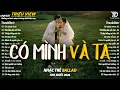 Lagu Nhạc Trẻ Ballad Hot Nhất 2026 | Top 15 Ca Khúc Về Nỗi Đau Tình Yêu Hot Trend | Có Mình Và Ta