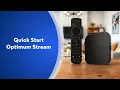 Quick Start Optimum Stream
